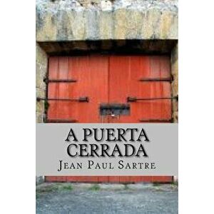 A Puerta Cerrada (Spanish Edition), Paperback - Jean Paul Sartre imagine