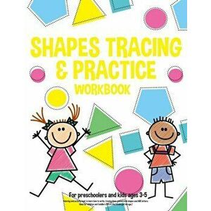 Shapes tracing & practice workbook For preschoolers and kids ages 3-5: Coloring and activity book to learn how to write, tracing lines, geometrical sh imagine