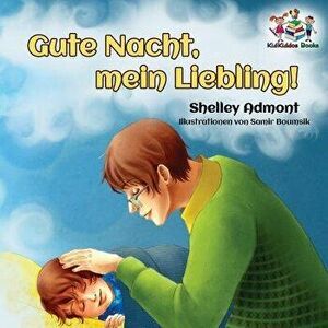 Gute Nacht, mein Liebling! (German Kids Book): German Children's Book, Paperback - Shelley Admont imagine