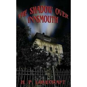 The Shadow over Innsmouth, Hardcover - H. P. Lovecraft imagine