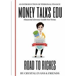Road to Riches: Financial Literacy for Teens, Paperback - Crystal Evans imagine