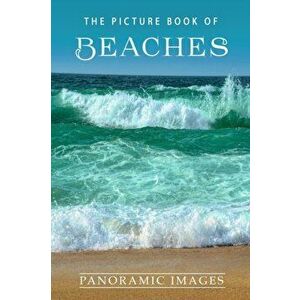 The Picture Book of Beaches: A Gift Book for Alzheimer's Patients and Seniors with Dementia, Paperback - Sunny Street Books imagine