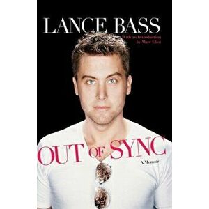 Out of Sync, Paperback - Lance Bass imagine