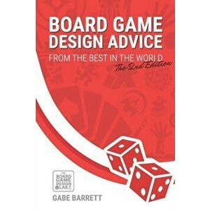 Board Game Design Advice: From the Best in the World, Paperback - Gabe Barrett imagine