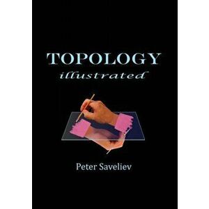 Topology Illustrated, Paperback - Peter Saveliev imagine