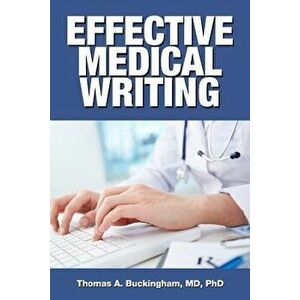 Effective Medical Writing, Paperback - Phd Thomas a. Buckingham MD imagine