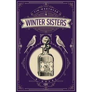 The Winter Sisters, Paperback - Tim Westover imagine