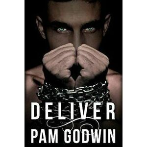 Deliver, Paperback - Pam Godwin imagine