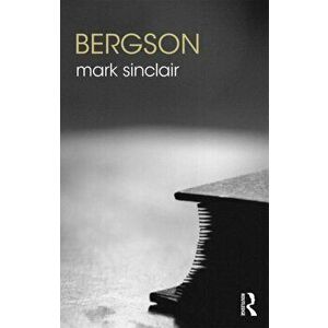 Bergson, Paperback - Mark Sinclair imagine