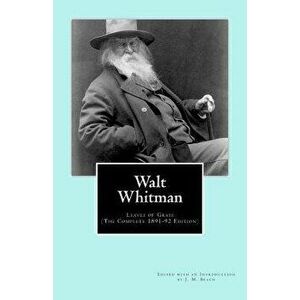 Walt Whitman: Leaves of Grass (The Complete 1891-92 Edition), Paperback - J. M. Beach imagine