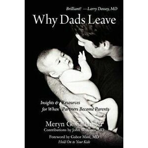 Why Dads Leave, Paperback - Meryn Gail Callander imagine