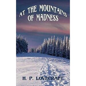 At the Mountains of Madness, Hardcover - H. P. Lovecraft imagine