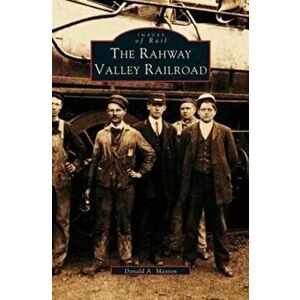 Rahway Valley Railroad, Hardcover - Donald a. Maxton imagine