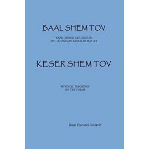 Keser Shem Tov, Paperback - Rabbi Yehoshua Starrett imagine