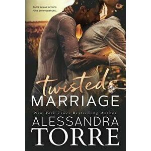 Twisted Marriage, Paperback - Alessandra Torre imagine