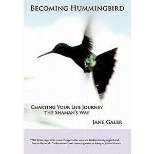 Becoming Hummingbird, Paperback - Jane Galer imagine