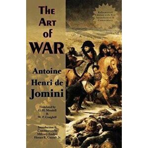 The Art of War, Paperback - Antoine Henri Jomini imagine