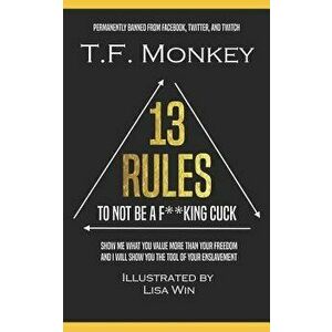 13 Rules: To Not Be A F**king Cuck, Paperback - Lisa Win imagine
