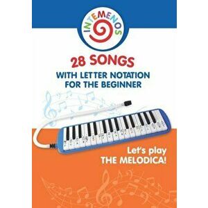 Let's play the melodica! 28 songs with letter notation for the beginner, Paperback - Helen Winter imagine