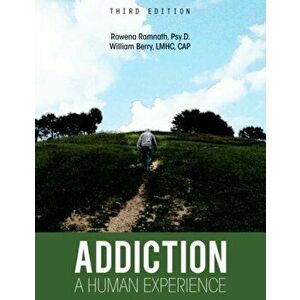 Addiction: A Human Experience, Paperback - Rowena Ramnath imagine
