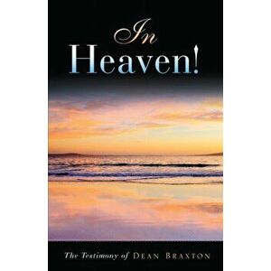 In Heaven!, Paperback - Dean Braxton imagine