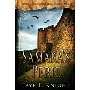 Samara's Peril, Paperback - Jaye L. Knight imagine
