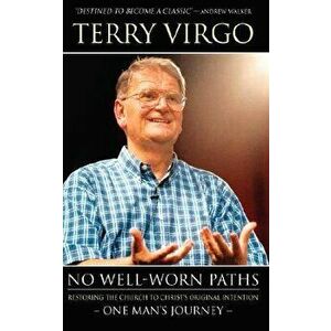 No Well-Worn Paths, Paperback - Terry Virgo imagine