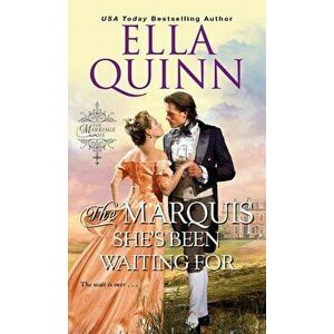 The Marquis She's Been Waiting For, Paperback - Ella Quinn imagine