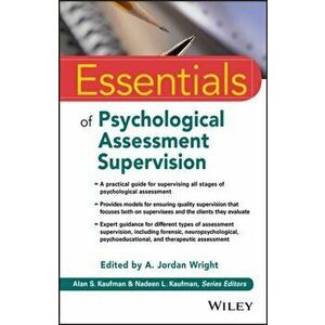 Essentials of Psychological Assessment Supervision, Paperback - A. Jordan Wright imagine