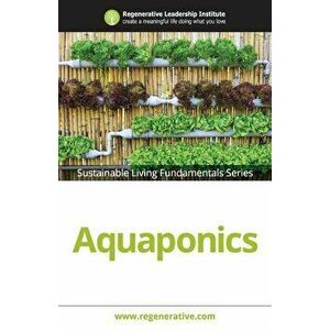 Aquaponics, Paperback - Regenerative Leadership Institute imagine