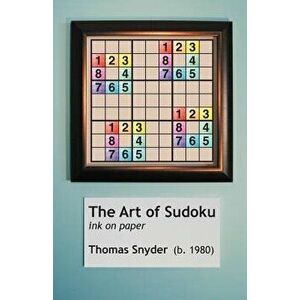 The Art of Sudoku, Paperback - Thomas Snyder imagine