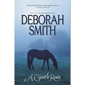 A Gentle Rain, Paperback - Deborah Smith imagine