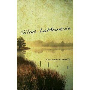 Silas LaMontaie, Hardcover - Lawrence Weill imagine