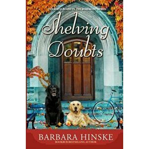 Shelving Doubts: The Sixth Novel in the Rosemont Series, Paperback - Barbara Hinske imagine