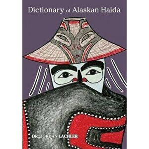 Dictionary of Alaskan Haida, Paperback - Erma Lawrence imagine