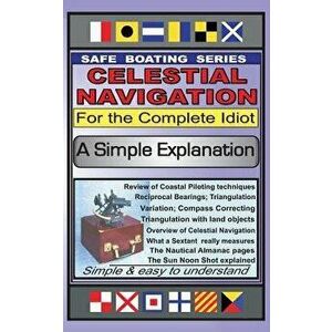 Celestial Navigation for the Complete Idiot: A Simple Explanation, Paperback - Gene Grossman imagine
