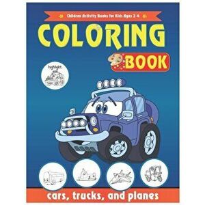 Cars Coloring Book: Cars, Children Activity Books for Kids Ages 2-4, 4-8, Boys, Girls, trucks, and planes: Cars Coloring Book, Paperback - Bee Kolakol imagine