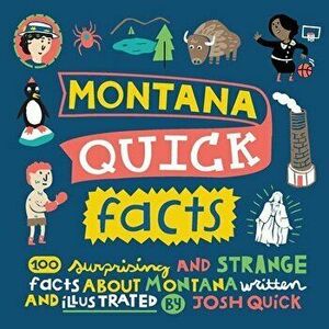 Montana Quick Facts, Paperback - Josh Quick imagine