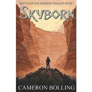 Skyborn, Paperback - Cameron Bolling imagine