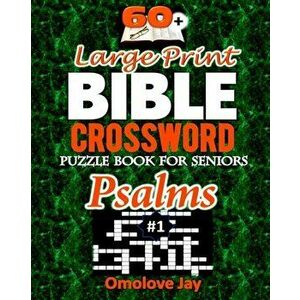 60+ Large Print BIBLE CROSSWORD Puzzle Book for Seniors PSALMS: An Unique Inspirational Bible Crossword Puzzle Book For Adults In A Special Christian, imagine