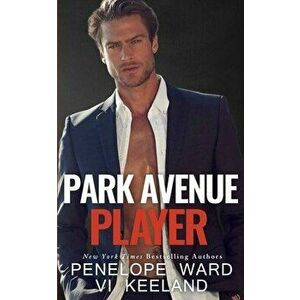 Park Avenue Player, Paperback - VI Keeland imagine