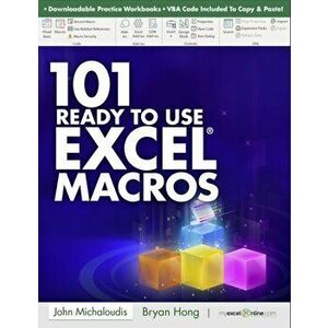 101 Ready To Use Microsoft Excel Macros: MyExcelOnline.com, Paperback - Bryan Hong imagine