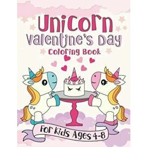 Unicorn Valentine's Day Coloring Book: A Fun Gift Idea for Kids - Love and Hearts Coloring Pages for Kids Ages 4-8, Paperback - Pink Crayon Coloring imagine