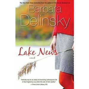 Lake News, Paperback - Barbara Delinsky imagine