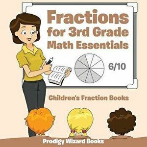 Fractions for 3rd Grade Math Essentials: Children's Fraction Books, Paperback - Prodigy Wizard Books imagine