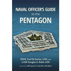 Naval Officer's Guide to the Pentagon, Hardcover - Capt Frederick W. Kacher Usn imagine
