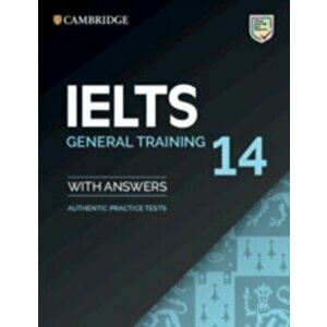 Ielts 14 General Training Student's Book with Answers Without Audio: Authentic Practice Tests, Paperback - University of Cambridge imagine