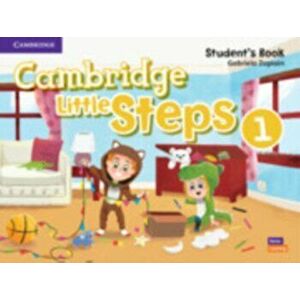 Cambridge Little Steps Level 1 Student's Book, Paperback - Gabriela Zapiain imagine