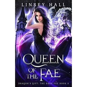 Queen of the Fae, Paperback - Linsey Hall imagine