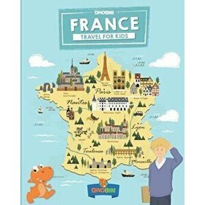 France: Travel for kids: The fun way to discover France, Paperback - Celia Jenkins imagine